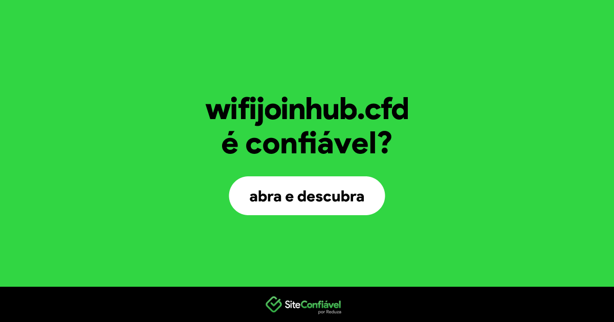 O site wifijoinhub.cfd é confiável?