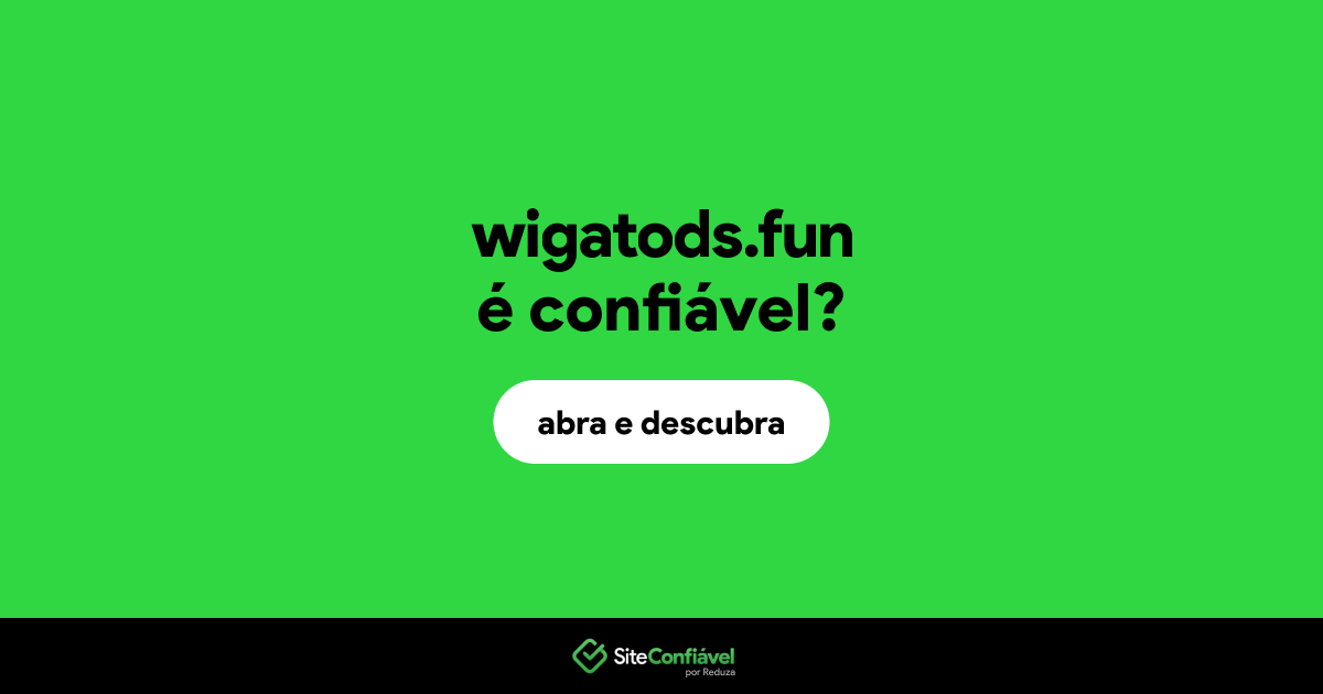 O site wigatods.fun é confiável?