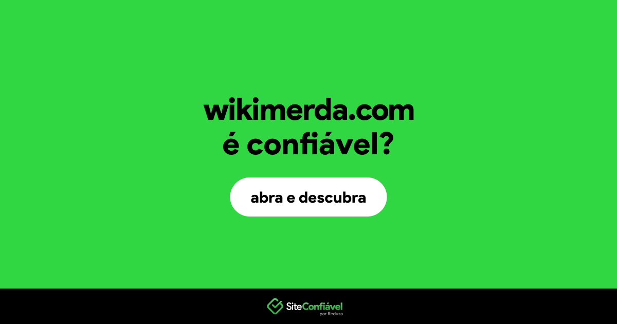O site wikimerda.com é confiável?