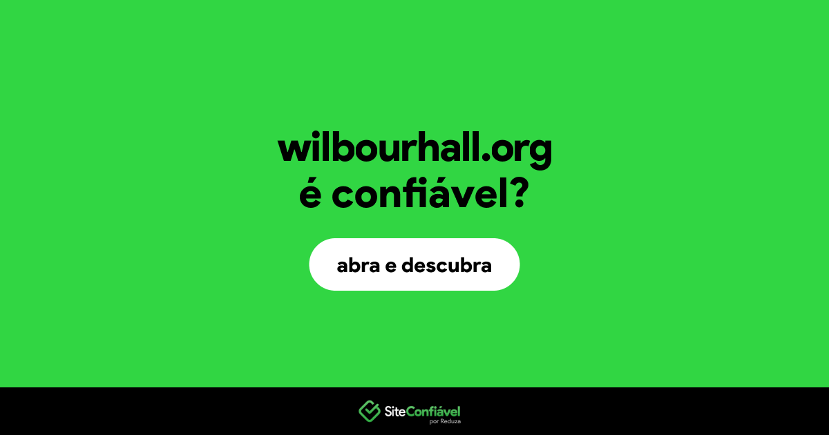 O site wilbourhall.org é confiável?