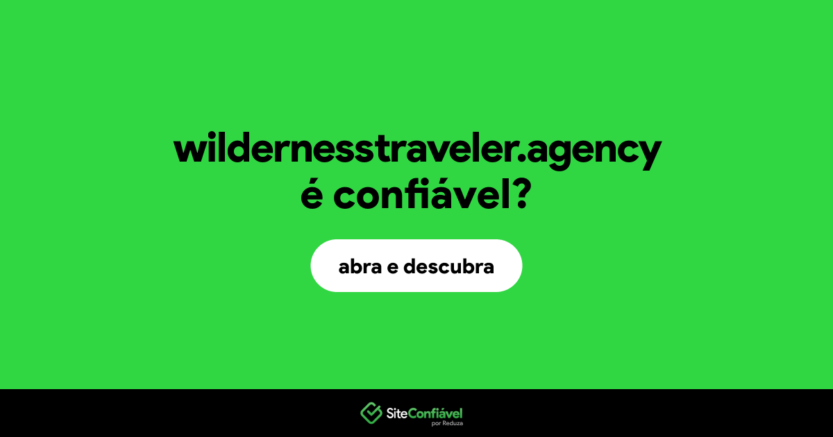 O site wildernesstraveler.agency é confiável?