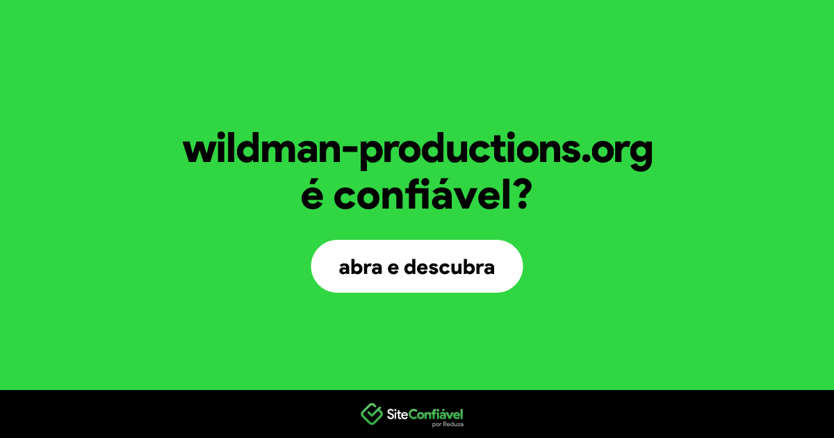 O site wildman-productions.org é confiável?