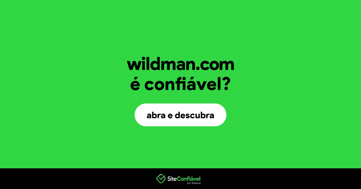 O site wildman.com é confiável?