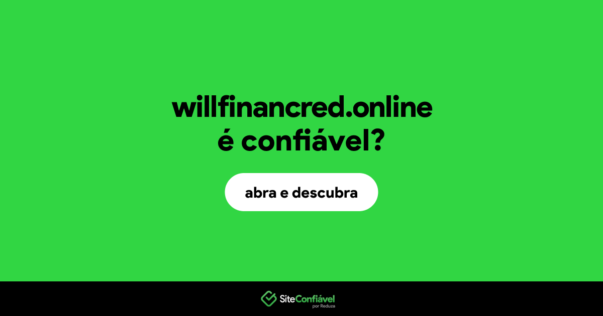 O site willfinancred.online é confiável?