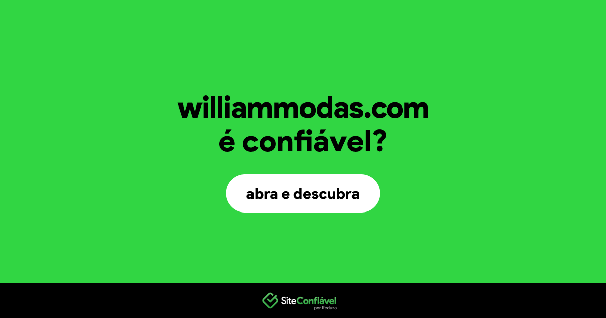 O site williammodas.com é confiável?