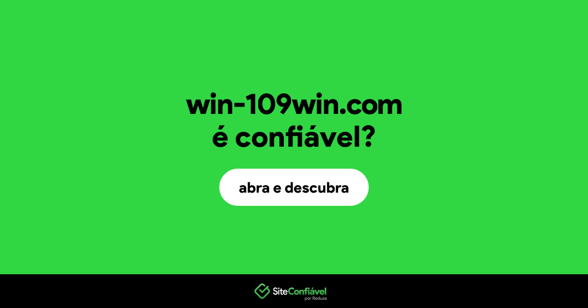 O site win-109win.com é confiável?