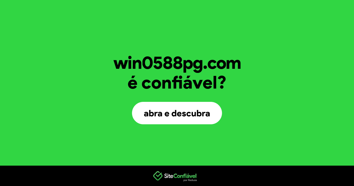 O site win0588pg.com é confiável?