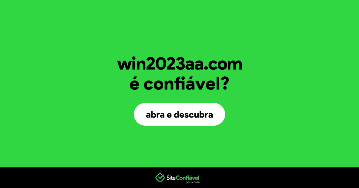 O site win2023aa.com é confiável?