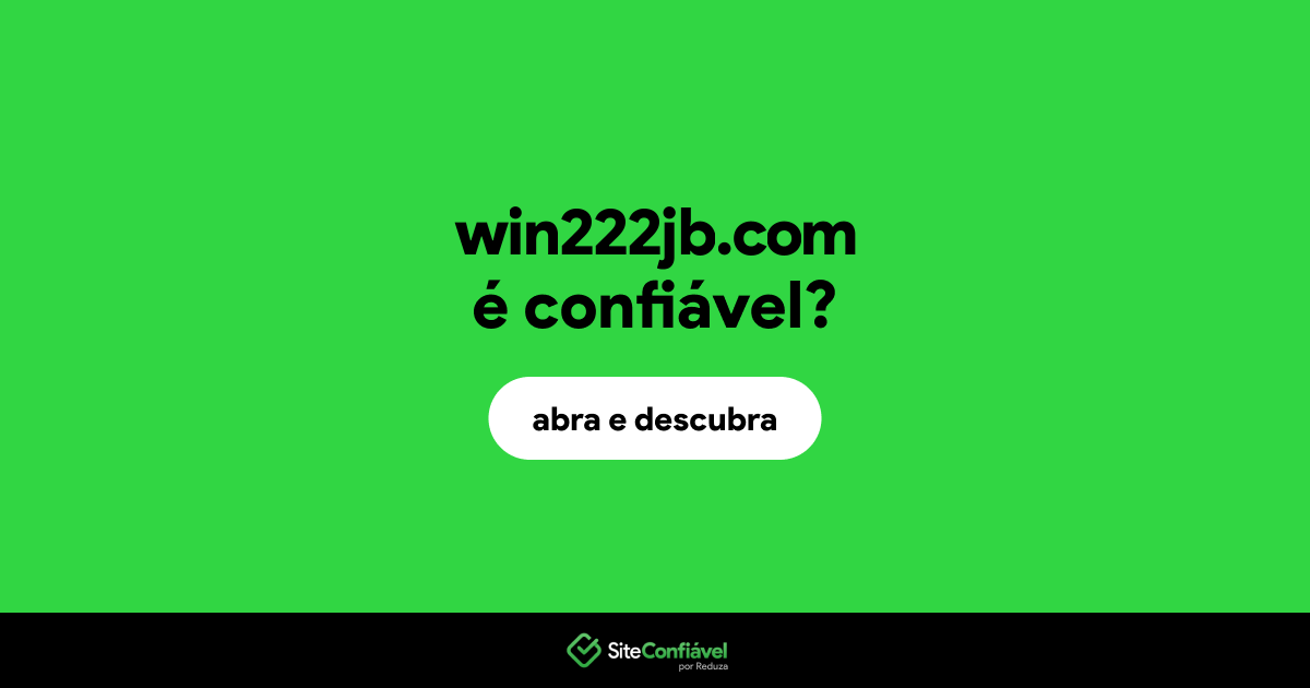 O site win222jb.com é confiável?
