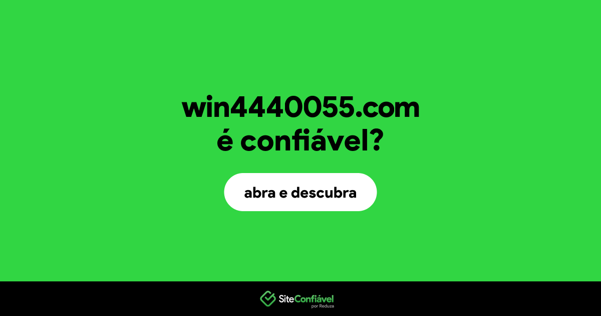 O site win4440055.com é confiável?