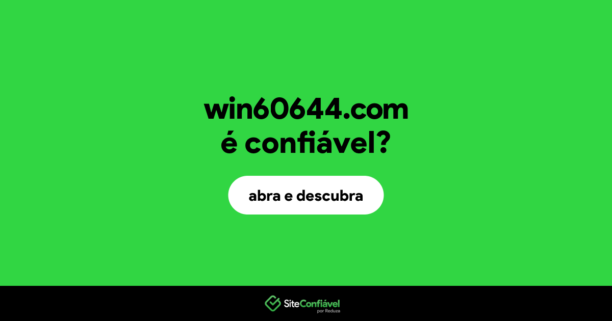 O site win60644.com é confiável?