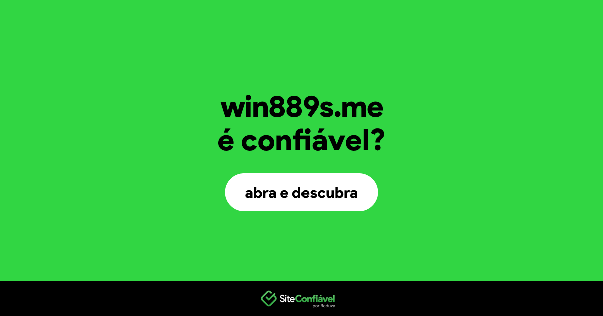 O site win889s.me é confiável?