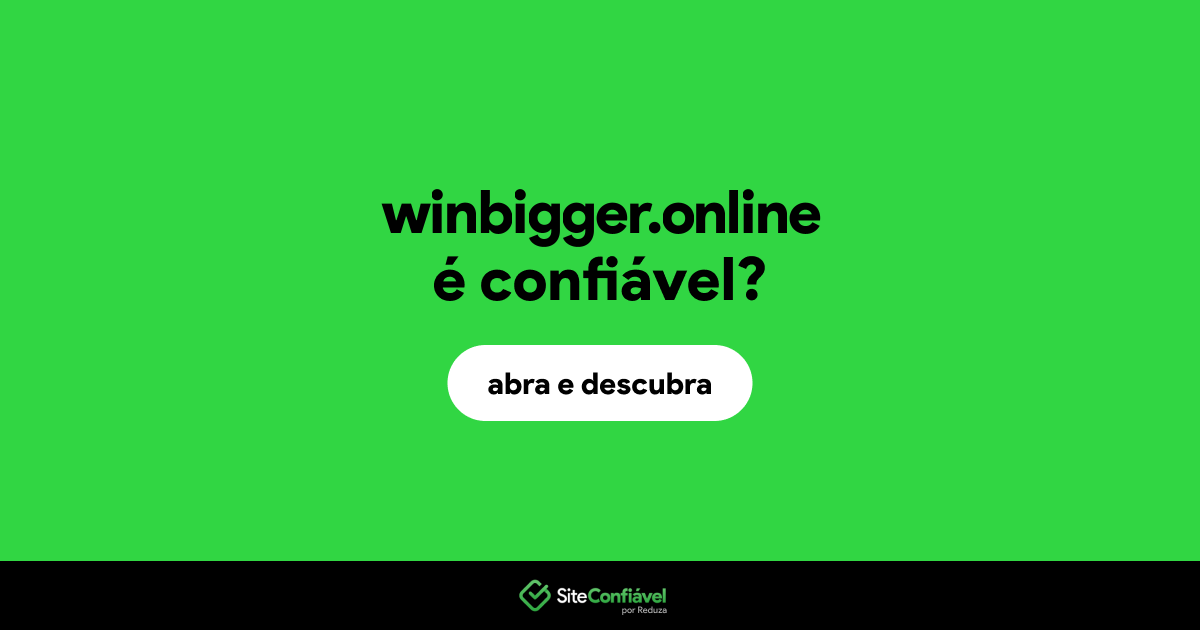 O site winbigger.online é confiável?