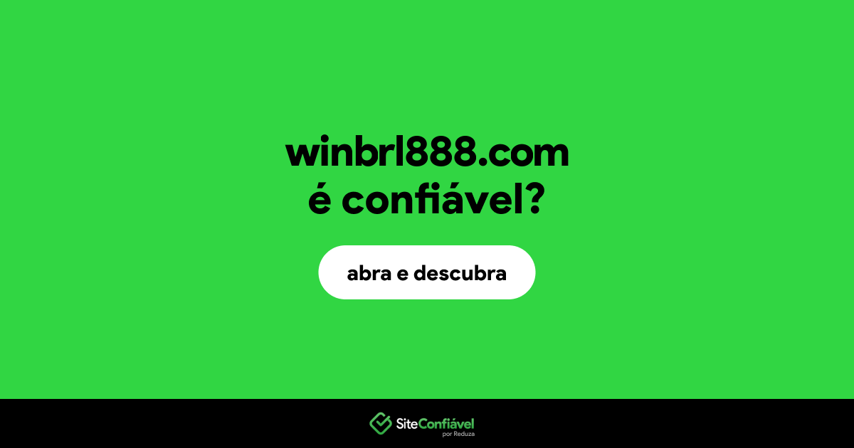 O site winbrl888.com é confiável?