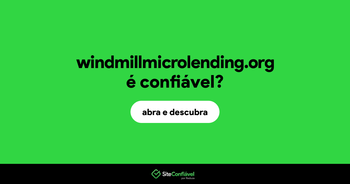 O site windmillmicrolending.org é confiável?