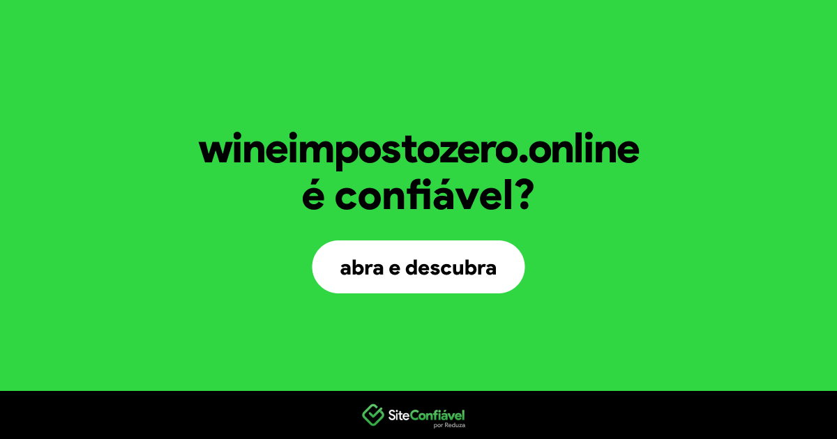 O site wineimpostozero.online é confiável?