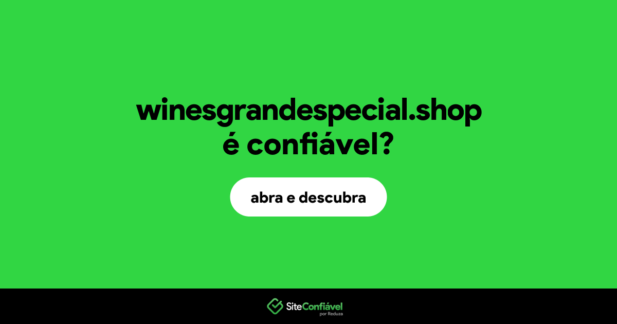 O site winesgrandespecial.shop é confiável?