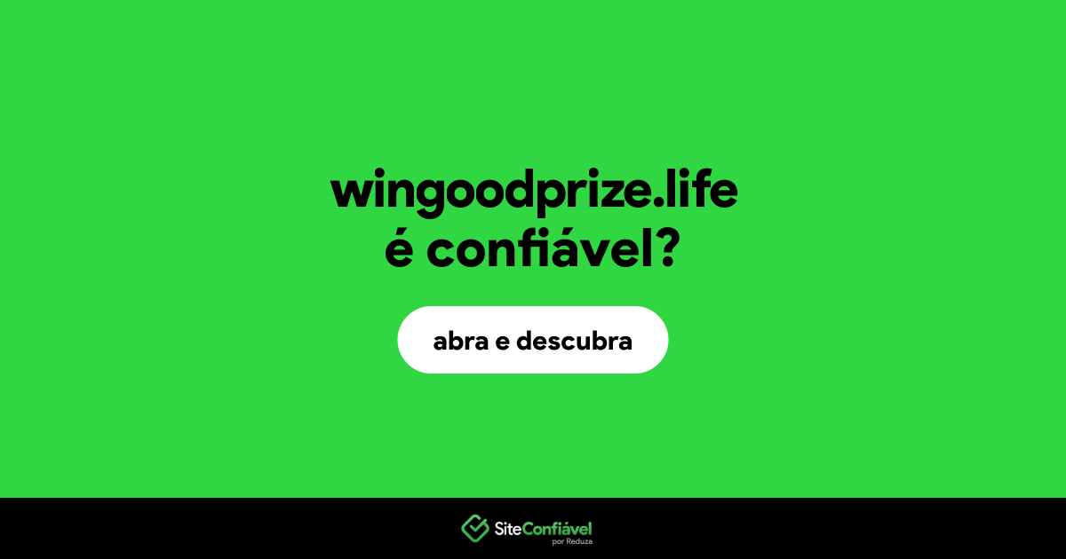 O site wingoodprize.life é confiável?