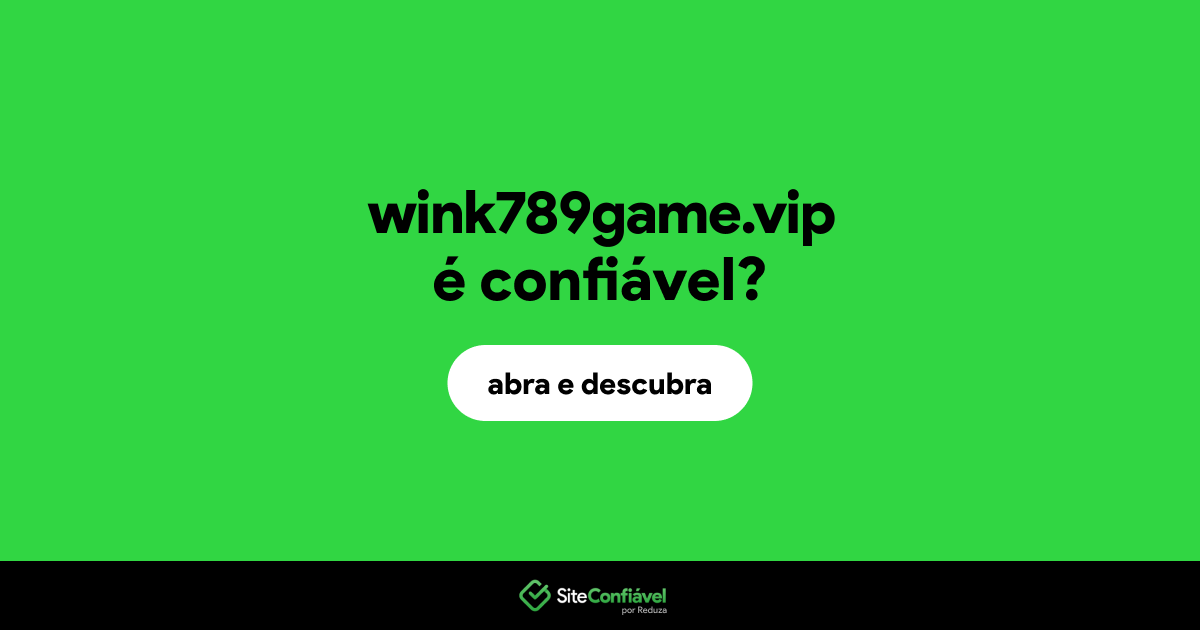 O site wink789game.vip é confiável?