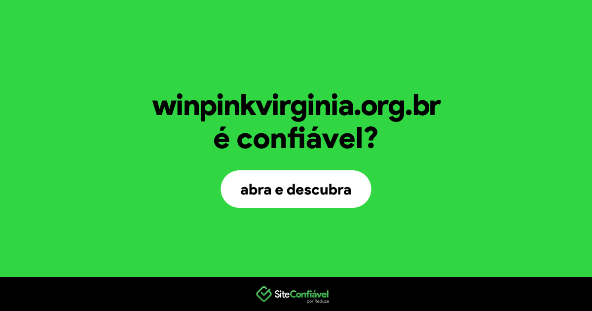 O site winpinkvirginia.org.br é confiável?
