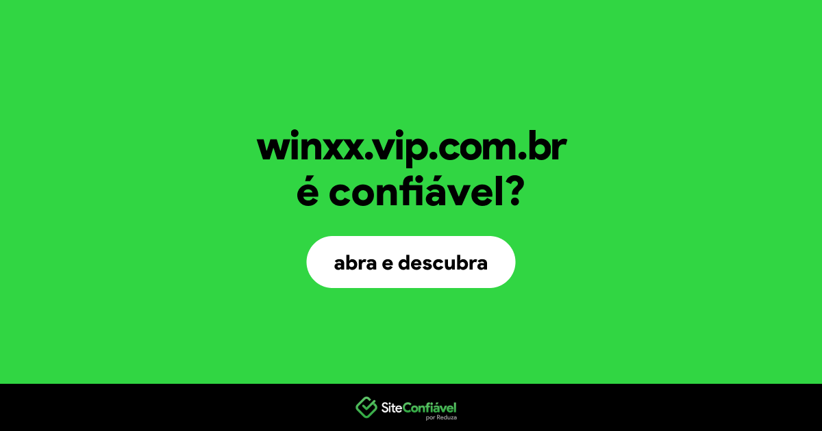 O site winxx.vip.com.br é confiável?