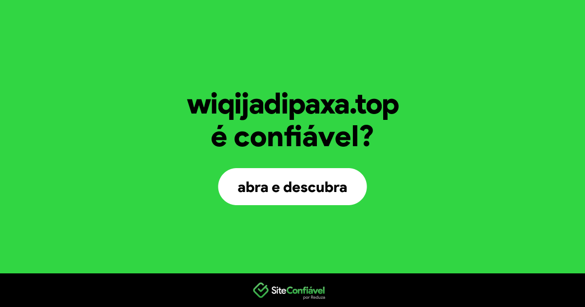 O site wiqijadipaxa.top é confiável?
