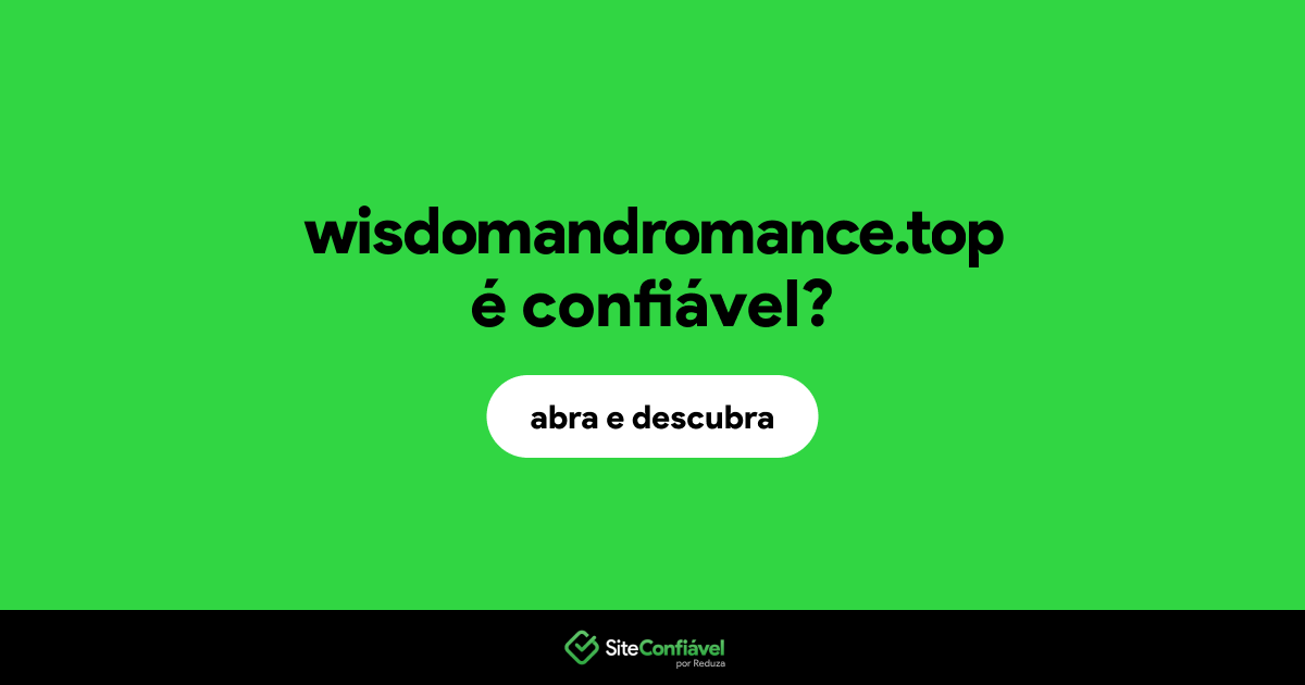 O site wisdomandromance.top é confiável?