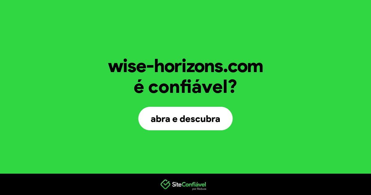 O site wise-horizons.com é confiável?