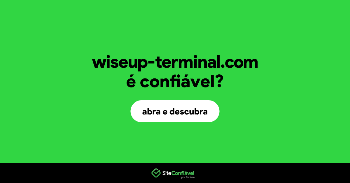 O site wiseup-terminal.com é confiável?
