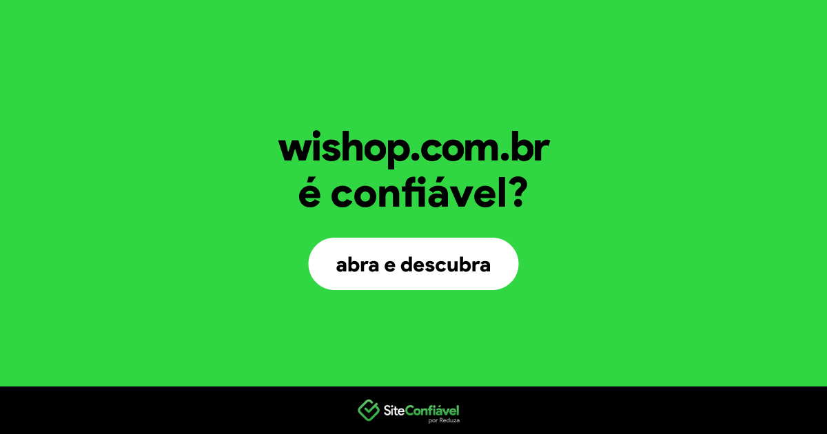 O site wishop.com.br é confiável?