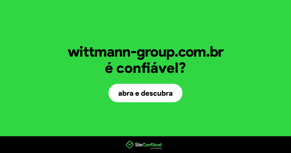 O site wittmann-group.com.br é confiável?