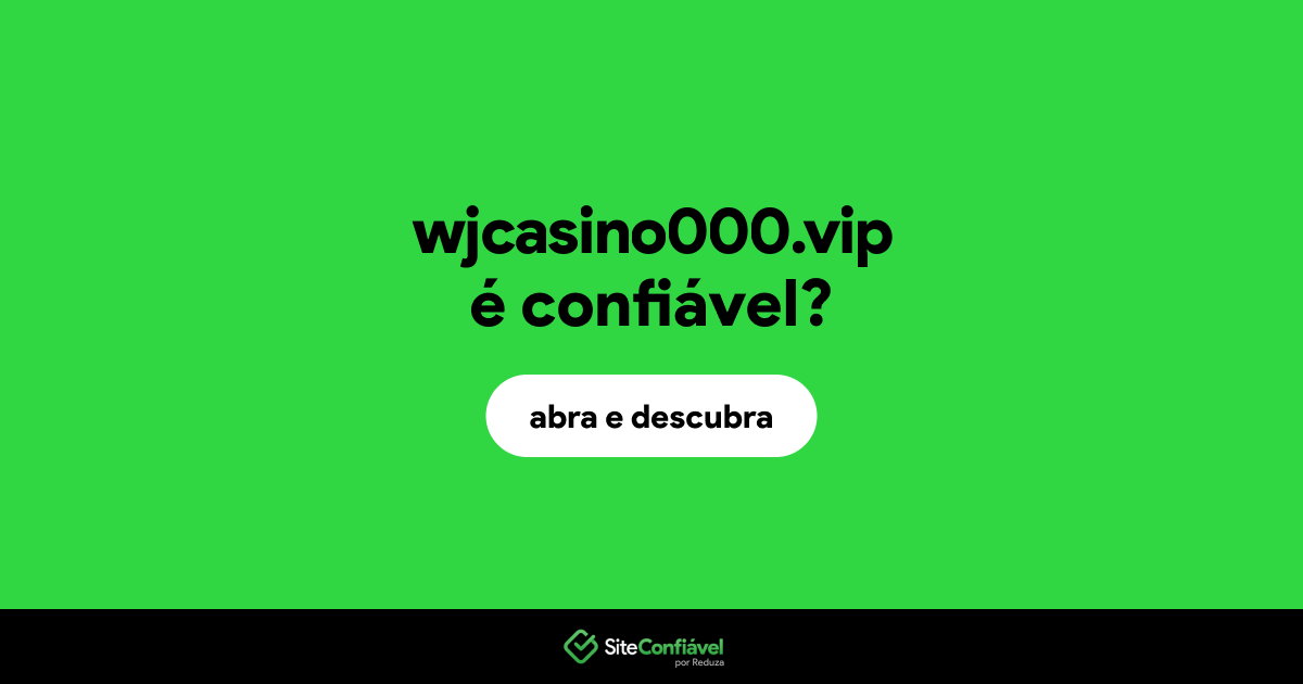 O site wjcasino000.vip é confiável?