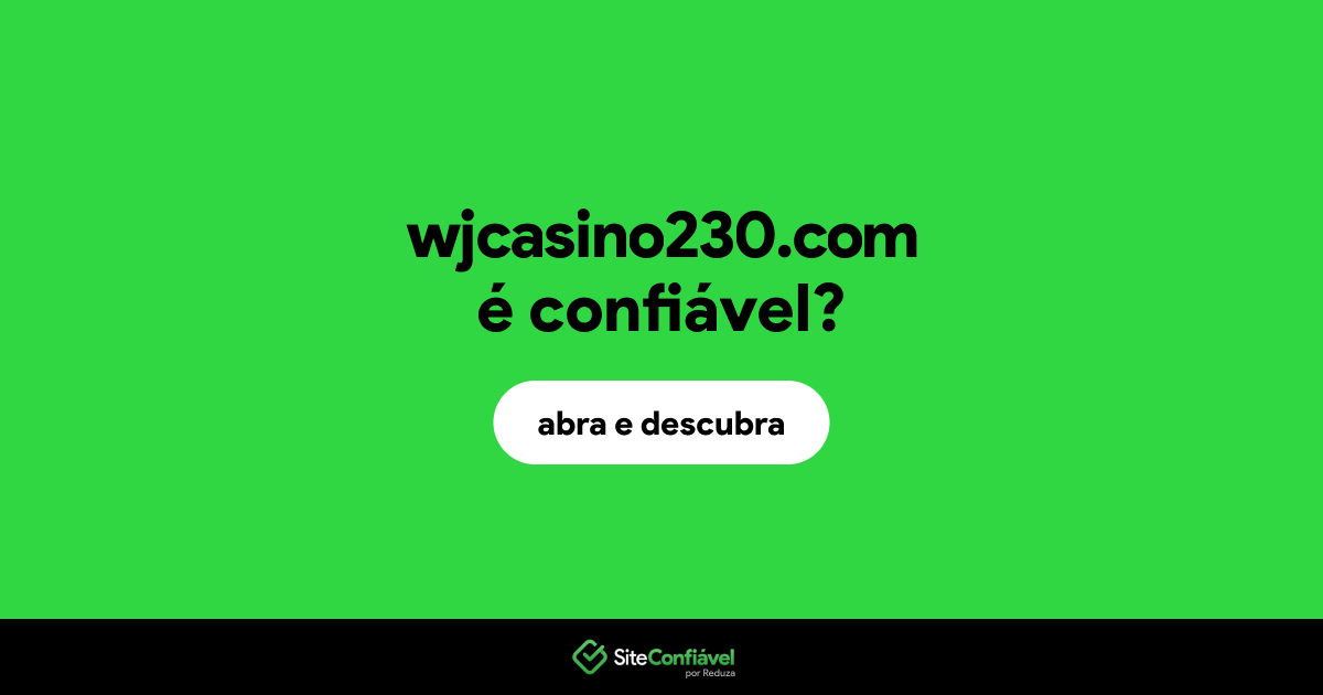 O site wjcasino230.com é confiável?