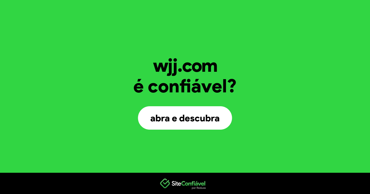 O site wjj.com é confiável?