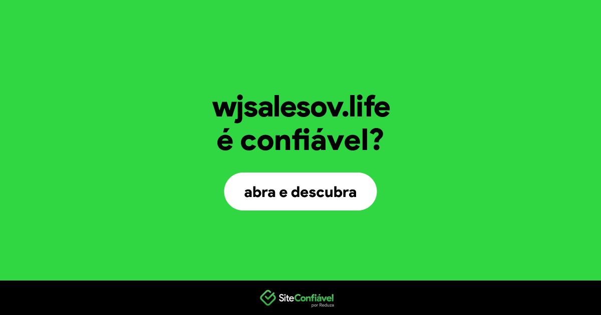 O site wjsalesov.life é confiável?