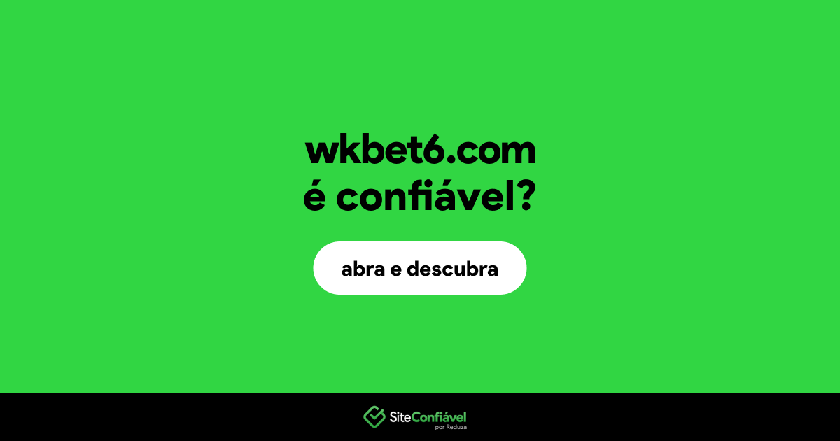 O site wkbet6.com é confiável?