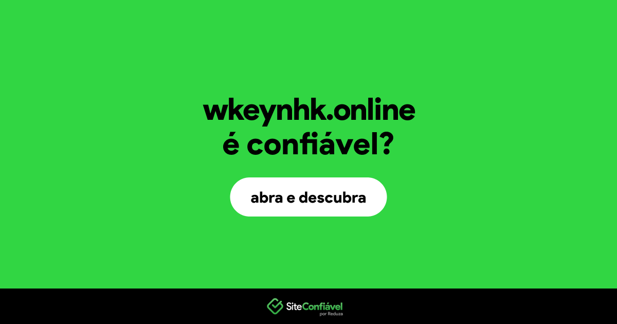 O site wkeynhk.online é confiável?