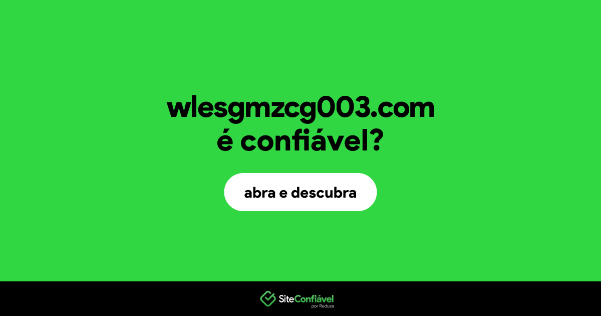O site wlesgmzcg003.com é confiável?