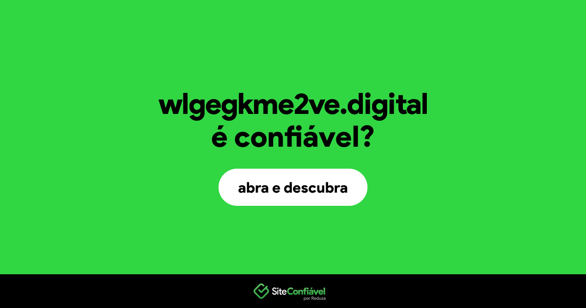 O site wlgegkme2ve.digital é confiável?