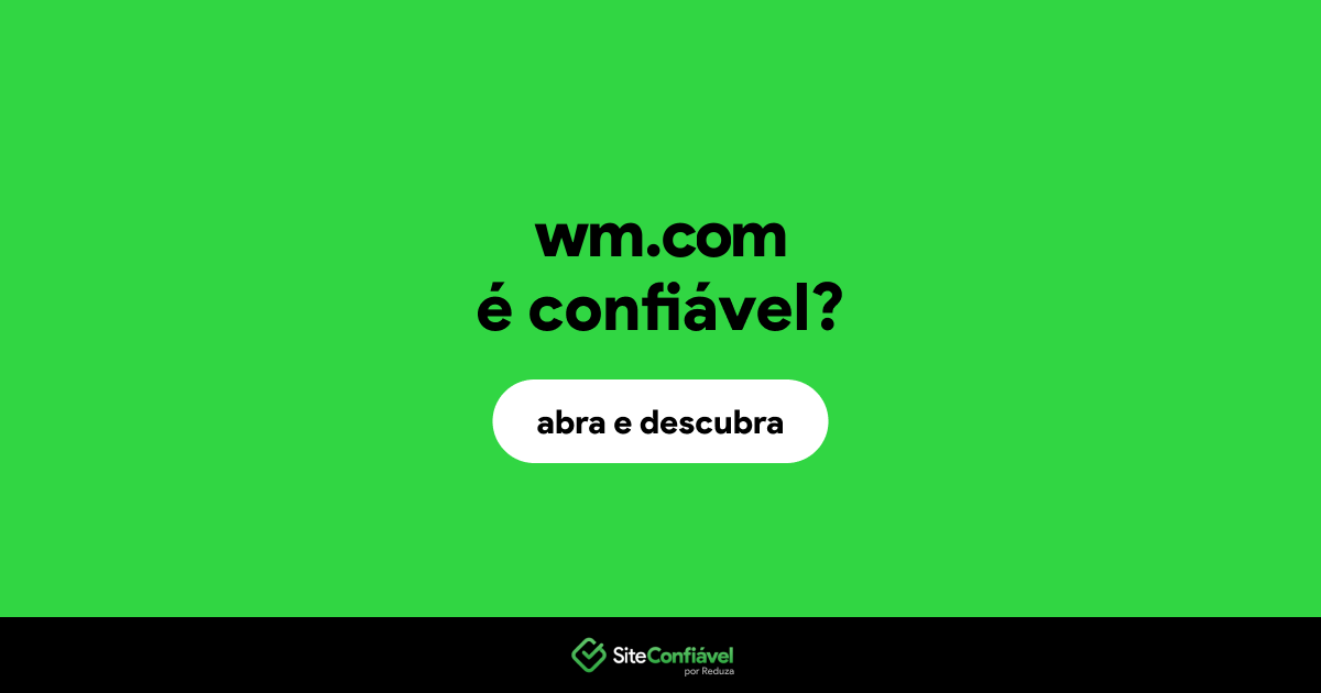 O site wm.com é confiável?