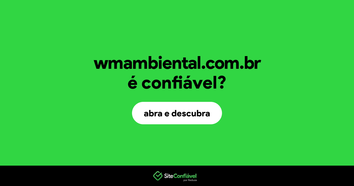 O site wmambiental.com.br é confiável?