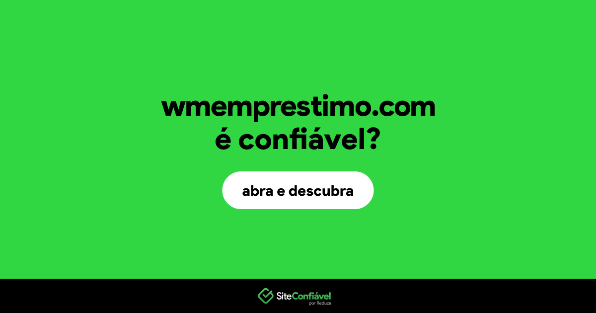 O site wmemprestimo.com é confiável?