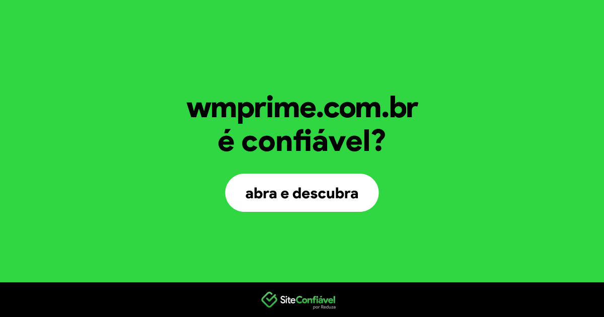 O site wmprime.com.br é confiável?