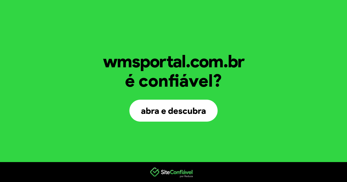 O site wmsportal.com.br é confiável?