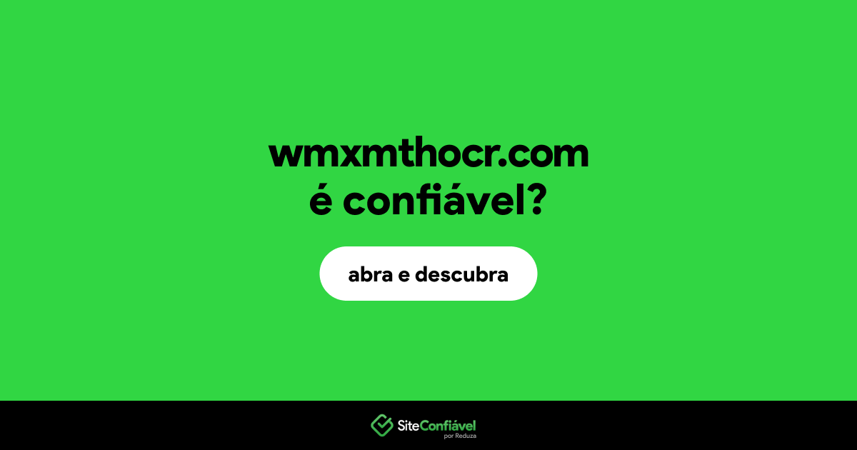 O site wmxmthocr.com é confiável?