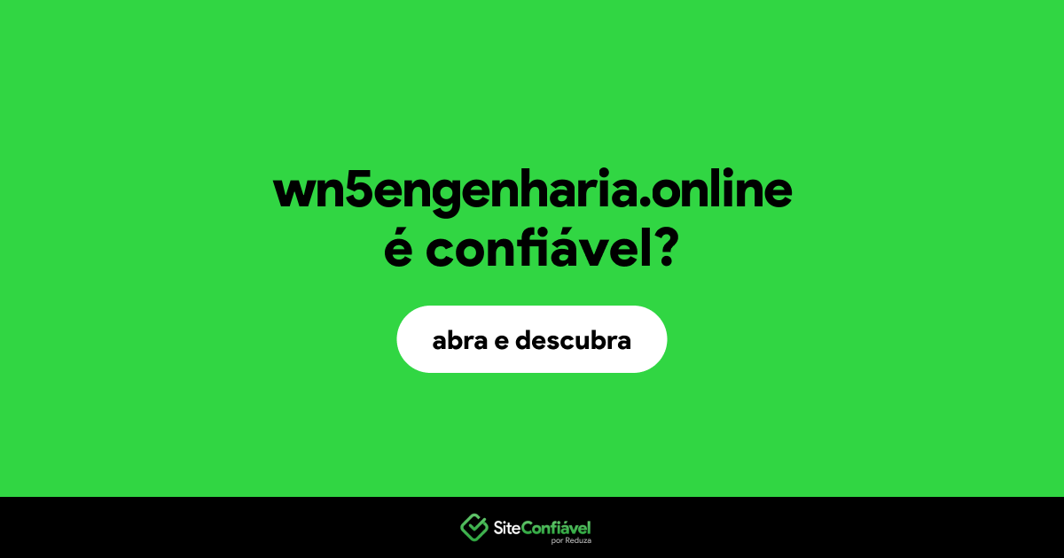 O site wn5engenharia.online é confiável?