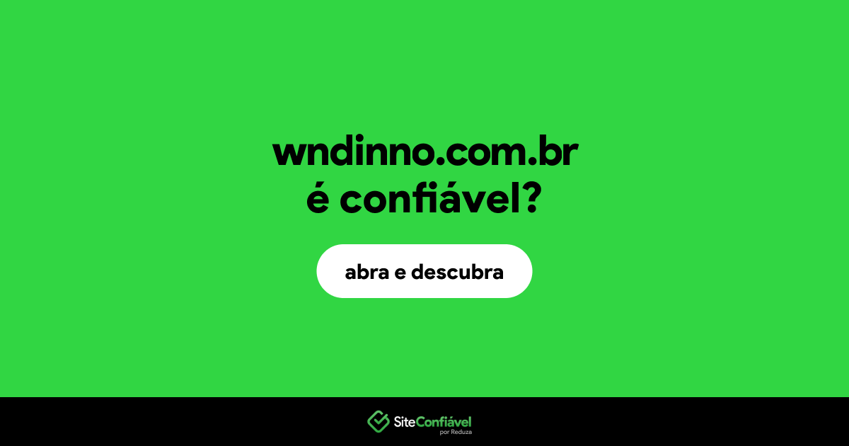 O site wndinno.com.br é confiável?