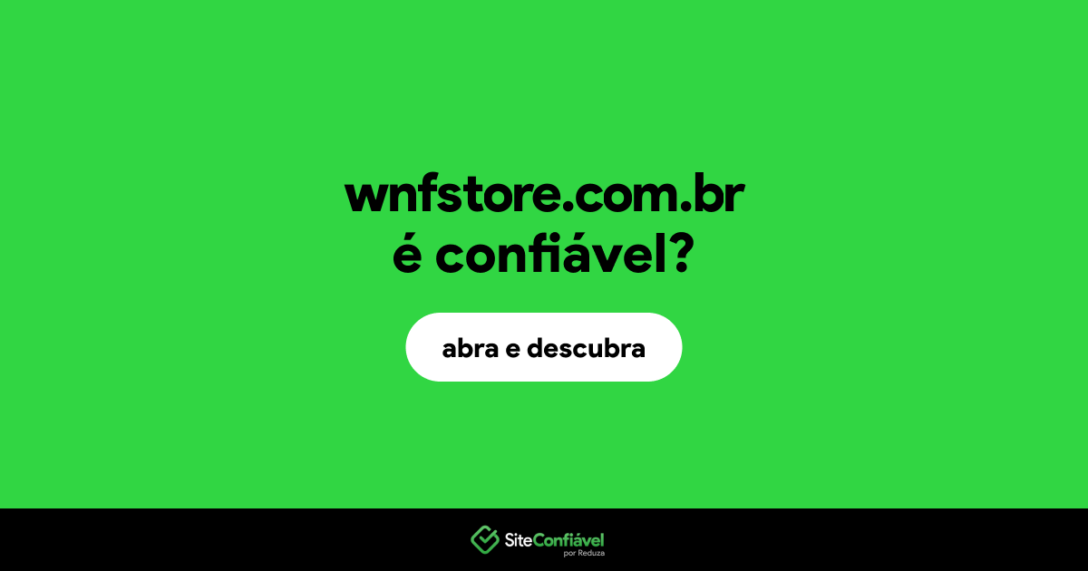 O site wnfstore.com.br é confiável?