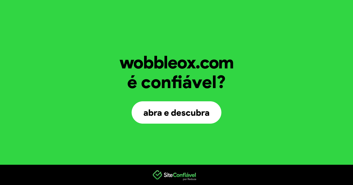 O site wobbleox.com é confiável?