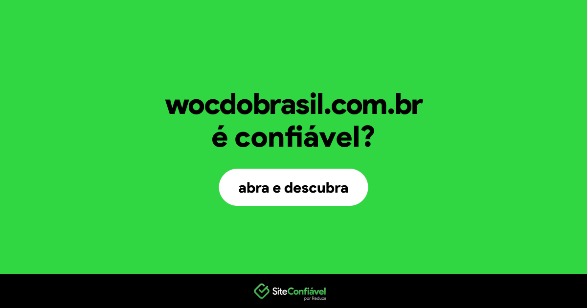 O site wocdobrasil.com.br é confiável?